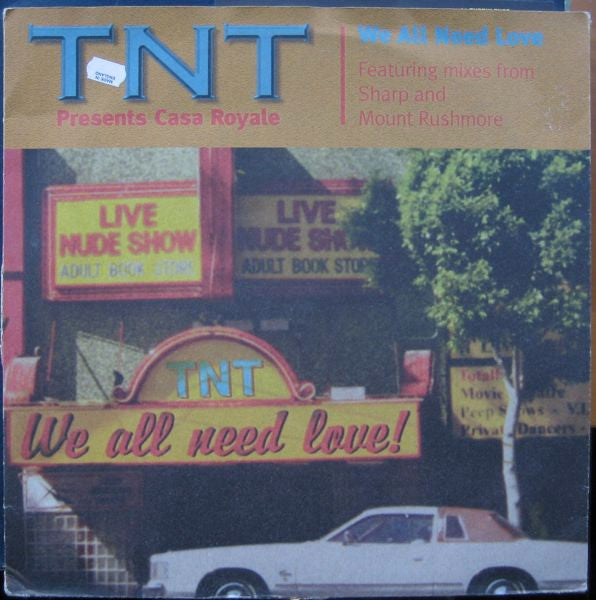 TNT (3) Presents Casa Royale : We All Need Love (12", Single)