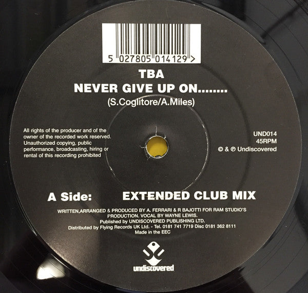 TBA (3) : Never Give Up On........ (12")