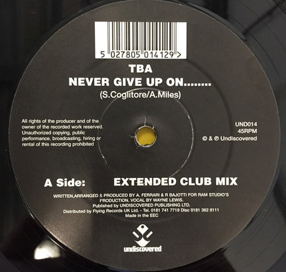 TBA (3) : Never Give Up On........ (12")
