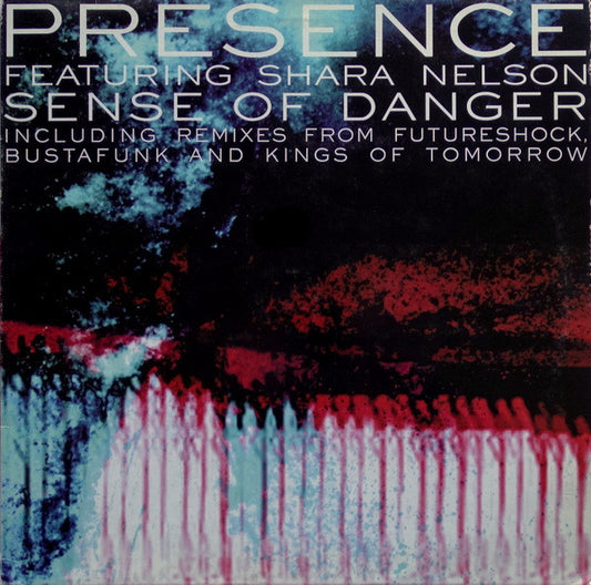 Presence Featuring Shara Nelson : Sense Of Danger (Remixes) (12")