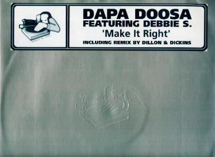 Dapa Doosa Featuring Debbie S. : Make It Right (12")