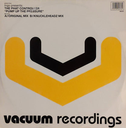 Ingo Presents: The Phat Controller : Pump Up The Pressure (12")