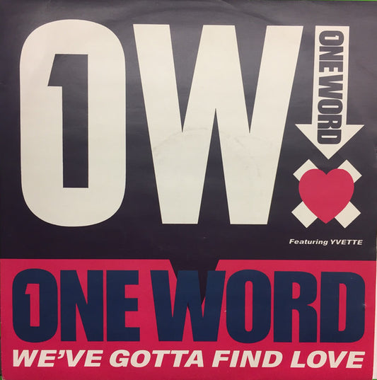 One Word Featuring Yvette Francis : We've Gotta Find Love (12")