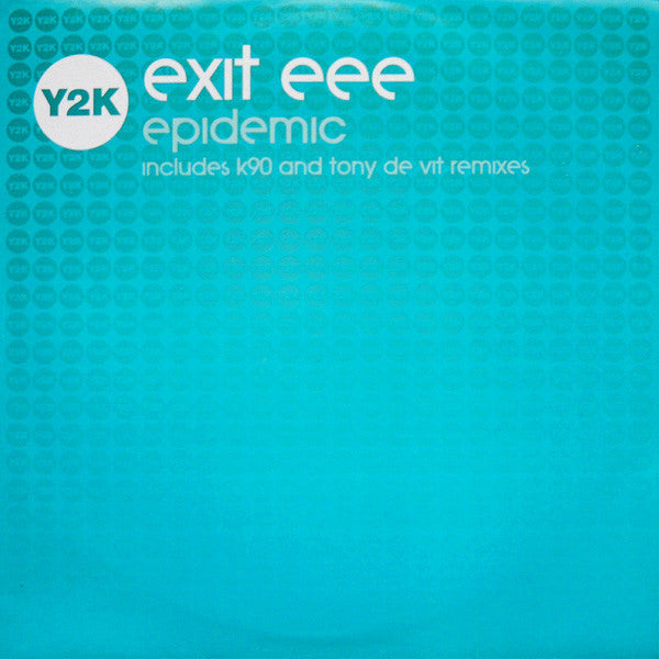 Exit EEE : Epidemic (Remixes) (12")