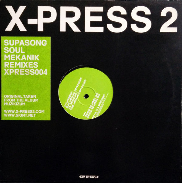 X-Press 2 : Supasong (Soul Mekanik Remixes) (12", Single)