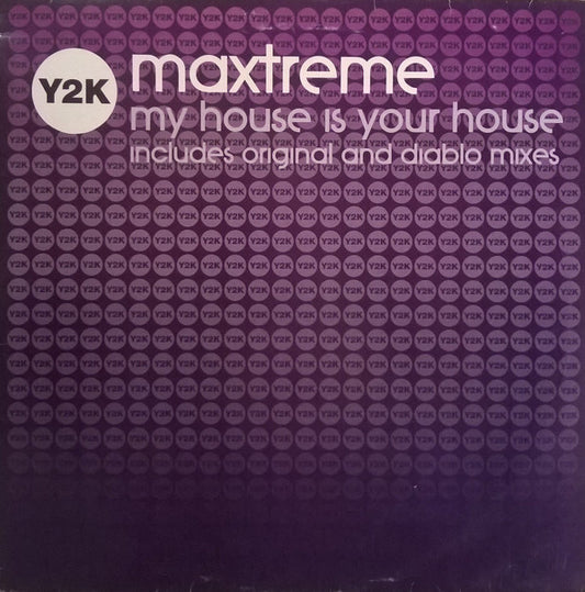Maxtreme : My House Is Your House (12")