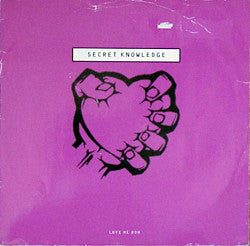 Secret Knowledge : Love Me Now (12")