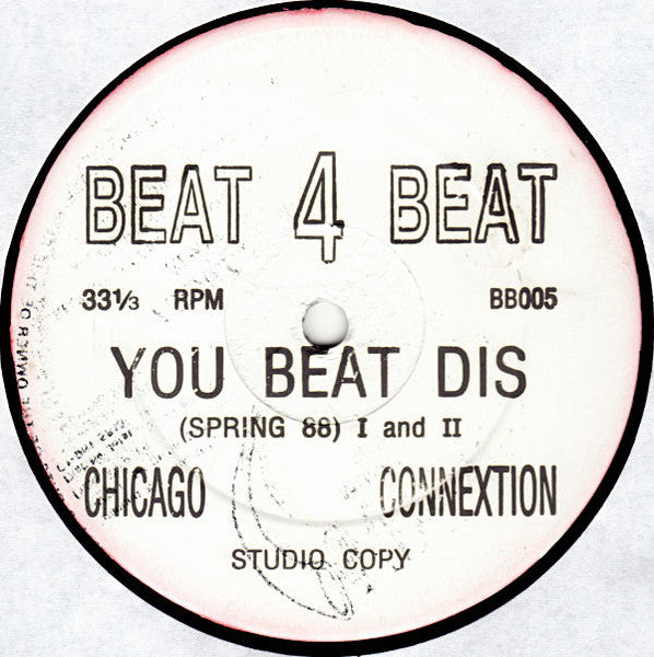 Chicago Connextion : You Beat Dis (12", Lab)