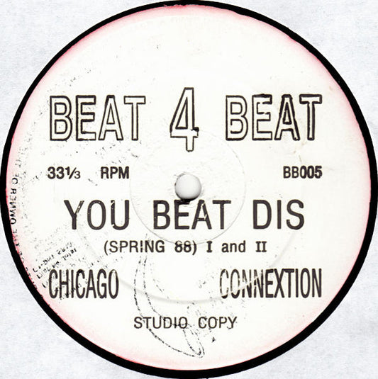 Chicago Connextion : You Beat Dis (12", Lab)