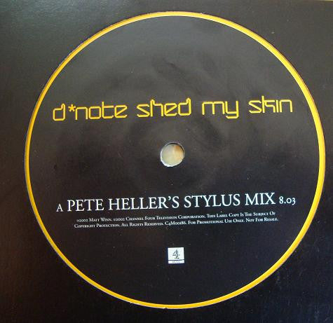 D*Note : Shed My Skin (Pete Heller Mixes) (12", Promo)