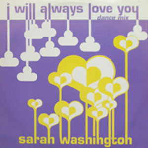 Sarah Washington : I Will Always Love You (Dance Mix) (12")