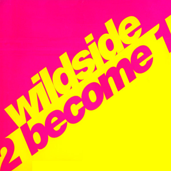 Wildside : 2 Become 1 (12")
