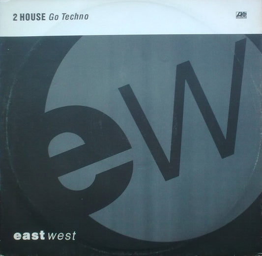 2 House : Go Techno (12")