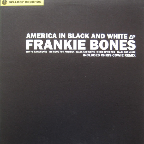 Frankie Bones : America In Black & White EP (12", EP)