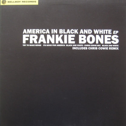 Frankie Bones : America In Black & White EP (12", EP)