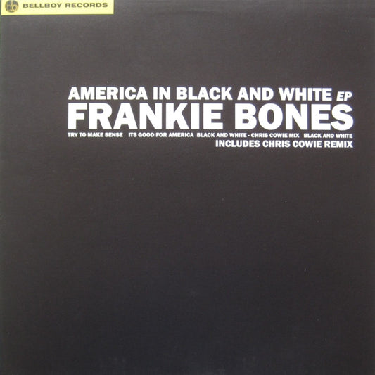 Frankie Bones : America In Black & White EP (12", EP)