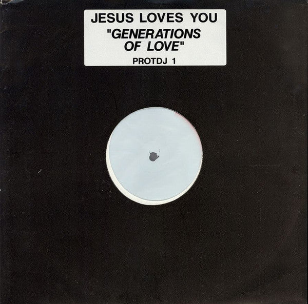 Jesus Loves You : Generations Of Love (12", Promo, W/Lbl)
