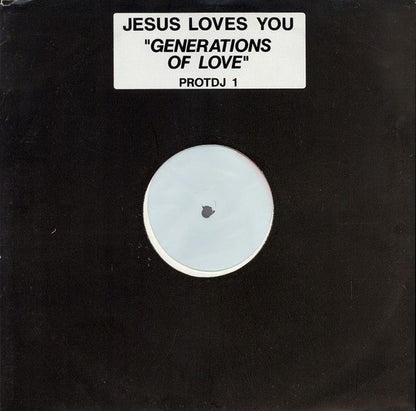 Jesus Loves You : Generations Of Love (12", Promo, W/Lbl)