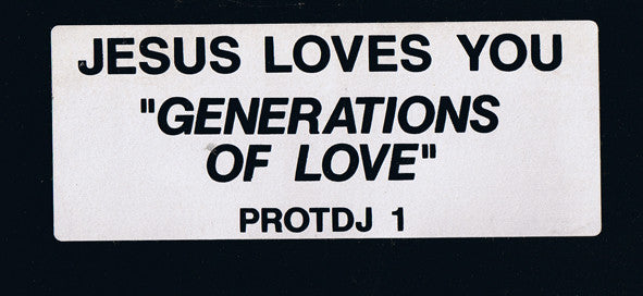 Jesus Loves You : Generations Of Love (12", Promo, W/Lbl)