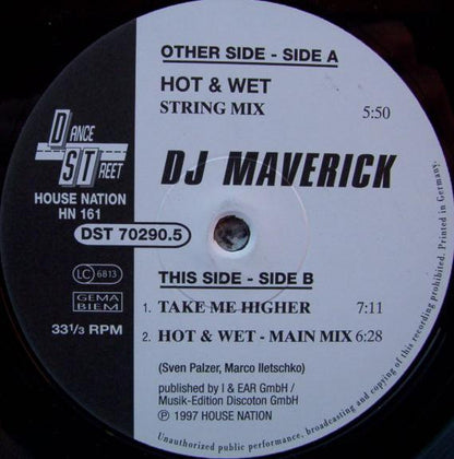 DJ Maverick* : Hot & Wet / Take Me Higher (12")