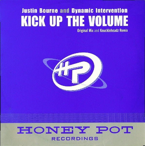 Justin Bourne & Dynamic Intervention : Kick Up The Volume (12")
