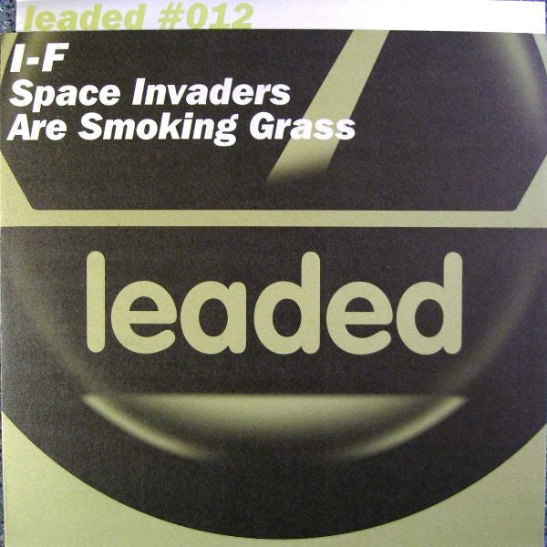 I-f : Space Invaders Are Smoking Grass (12")