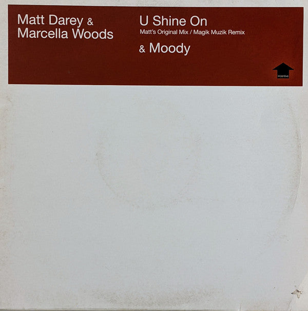 Matt Darey & Marcella Woods : U Shine On & Moody (12")
