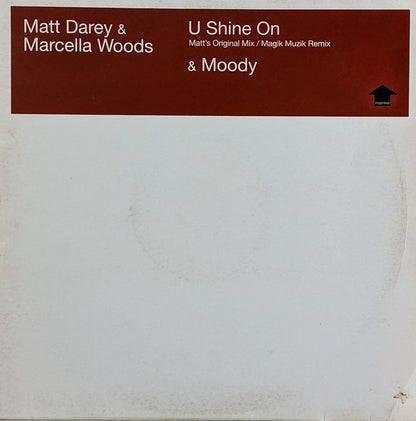 Matt Darey & Marcella Woods : U Shine On & Moody (12")