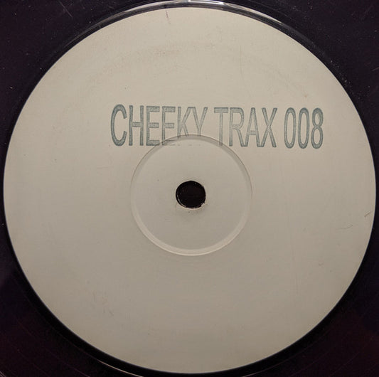 Cheeky Trax : Cheeky Trax 008 (12", Unofficial, W/Lbl, Sta)