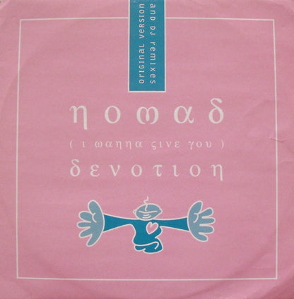 Nomad : (I Wanna Give You) Devotion (Original Version And DJ Remixes) (12")
