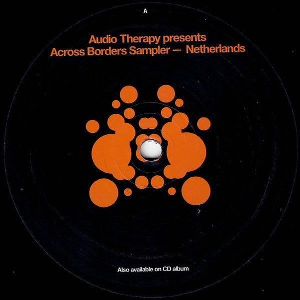 Various : Audio Therapy Presents Across Borders Sampler - Netherlands (12", Smplr)