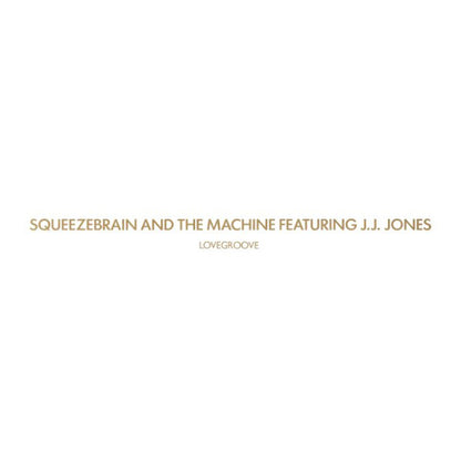 Squeezebrain And The Machine : Lovegroove (12")