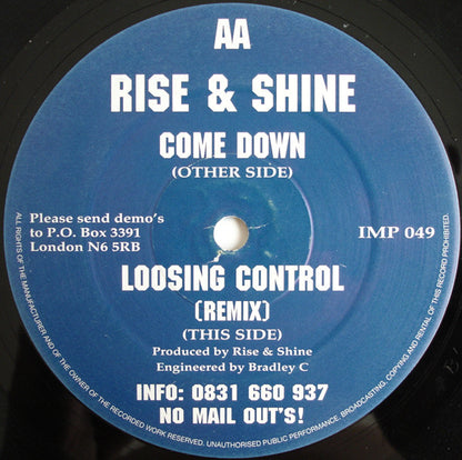Rise & Shine (2) : Come Down / Loosing Control (Remix) (12")