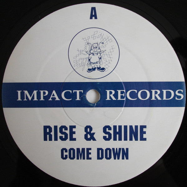 Rise & Shine (2) : Come Down / Loosing Control (Remix) (12")