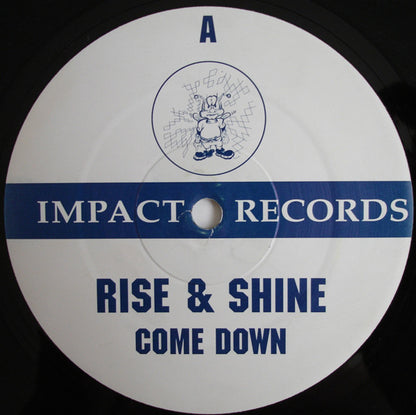 Rise & Shine (2) : Come Down / Loosing Control (Remix) (12")