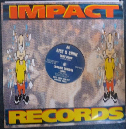 Rise & Shine (2) : Come Down / Loosing Control (Remix) (12")