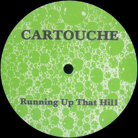 Cartouche : Running Up That Hill (12")