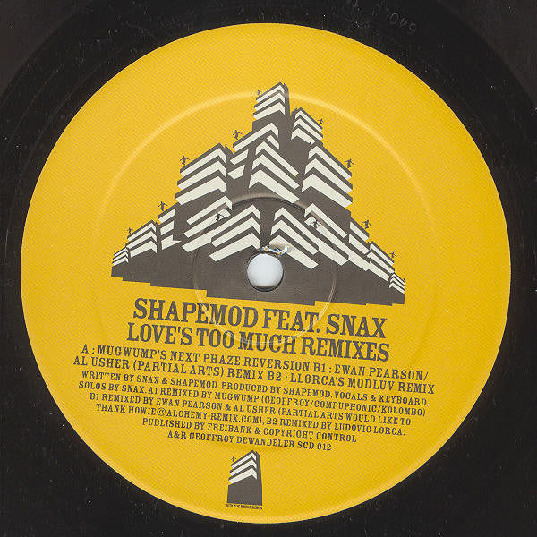 Shapemod Feat. Snax : Love's Too Much Remixes (12")