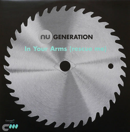 Nu Generation : In Your Arms (Rescue Me) (12")