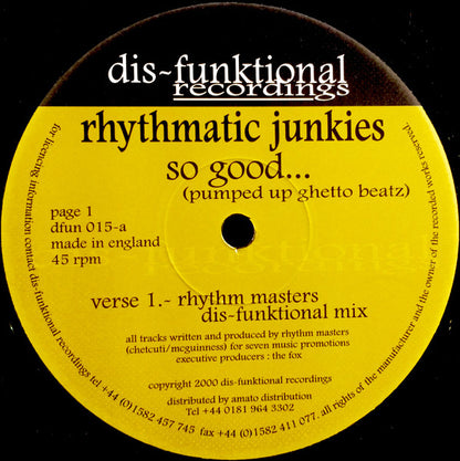 Rhythmatic Junkies : So Good... (Pumped Up Ghetto Beatz) (12")