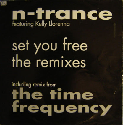 N-Trance Featuring Kelly Llorenna : Set You Free (The Remixes) (12", Single)