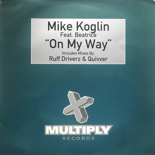Mike Koglin Feat. Beatrice : On My Way (12")
