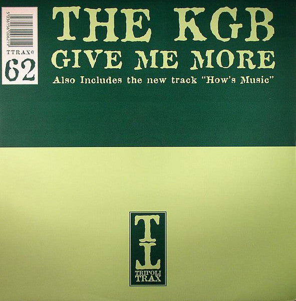 The KGB* : Give Me More / How's Music (12")