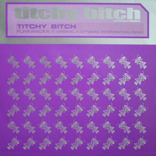 Titchy Bitch : Funkwacka (12")