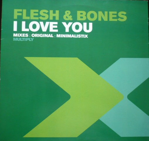 Flesh & Bones : I Love You (12")