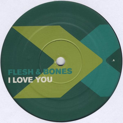 Flesh & Bones : I Love You (12")