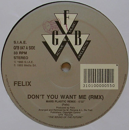 Felix : Don't You Want Me (Rmx) (12")