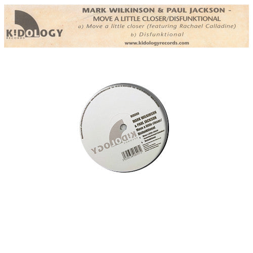 Mark Wilkinson & Paul Jackson : Move A Little Closer / Disfunktional (12")