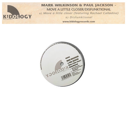 Mark Wilkinson & Paul Jackson : Move A Little Closer / Disfunktional (12")