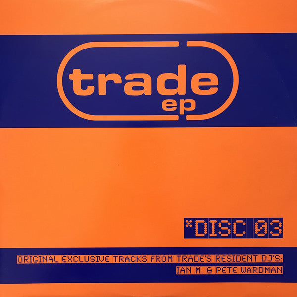Ian M / Pete Wardman : Trade EP Disc 03 (12", EP)